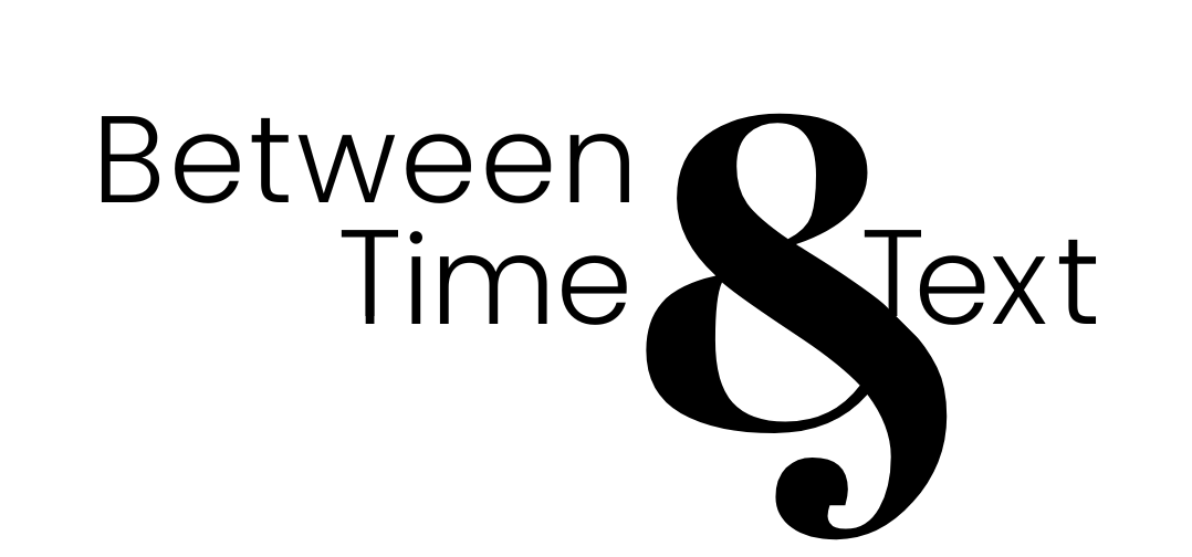 Between Time and Text